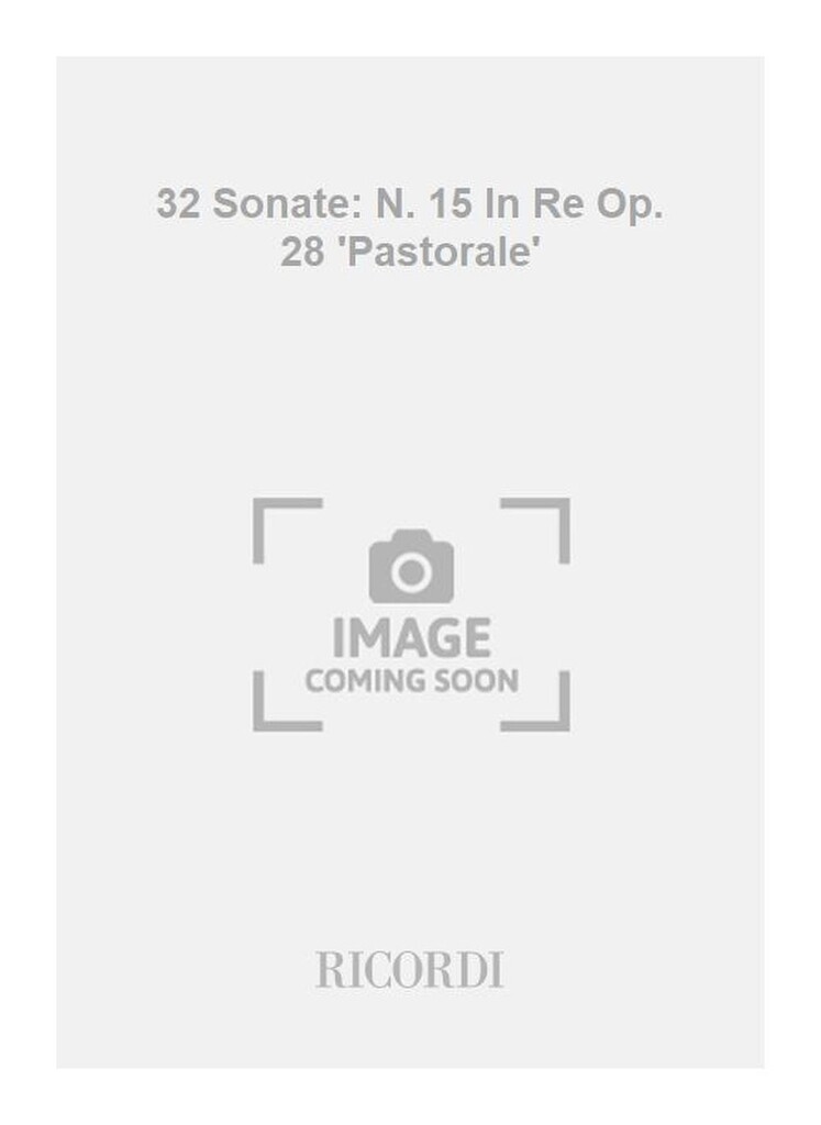 32 Sonate: N. 15 In Re Op. 28 'Pastorale'